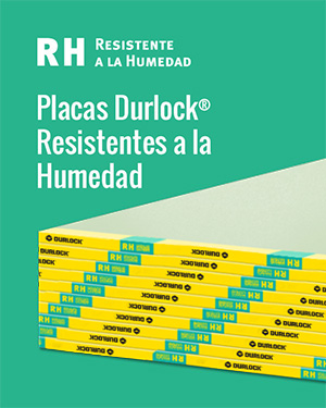 Placas Durlock® Resistentes a la Humedad